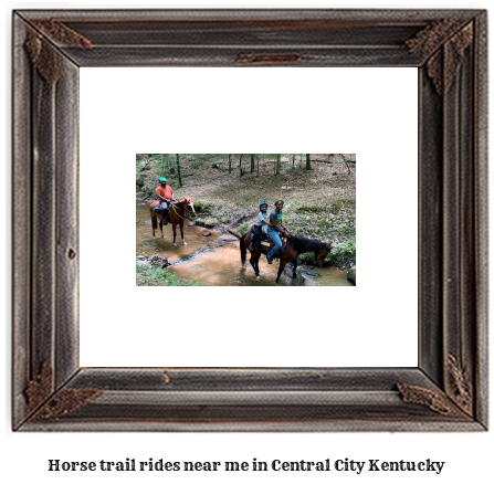 horse trail rides near me in Central City, Kentucky